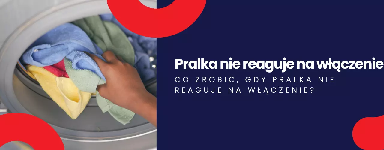 Pralka nie reaguje na włączenie