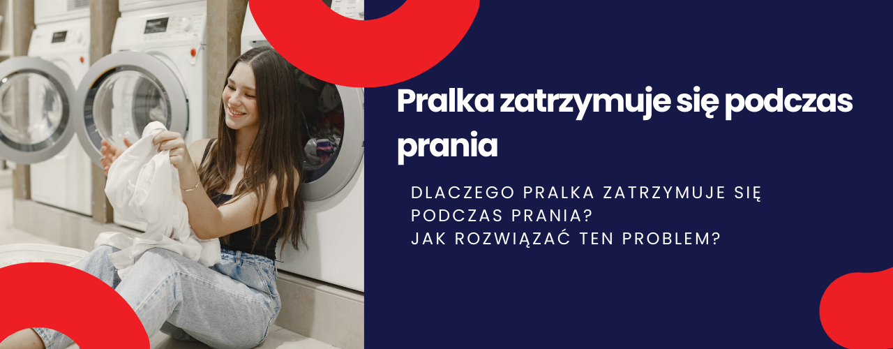 Pralka zatrzymuje się podczas prania